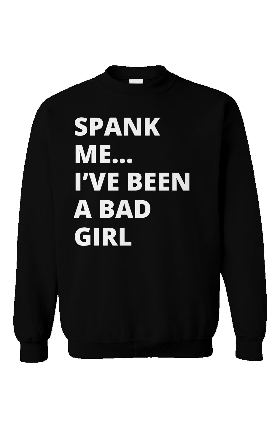 Spank Me 2 Sweatshirt