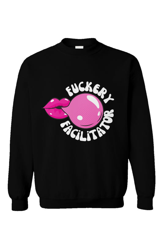F*ckery Facilitator Sweatshirt