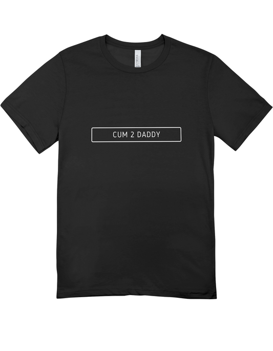 C*m 2 Daddy Tee