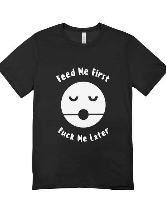 Feed Me First Tee